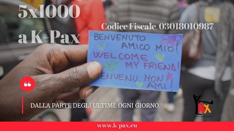 5×1000 a K-Pax | Sostieni le nostre attività con una semplice firma