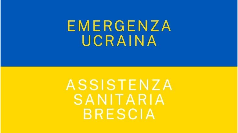 Emergenza Ucraina | Assistenza sanitaria profughi Brescia