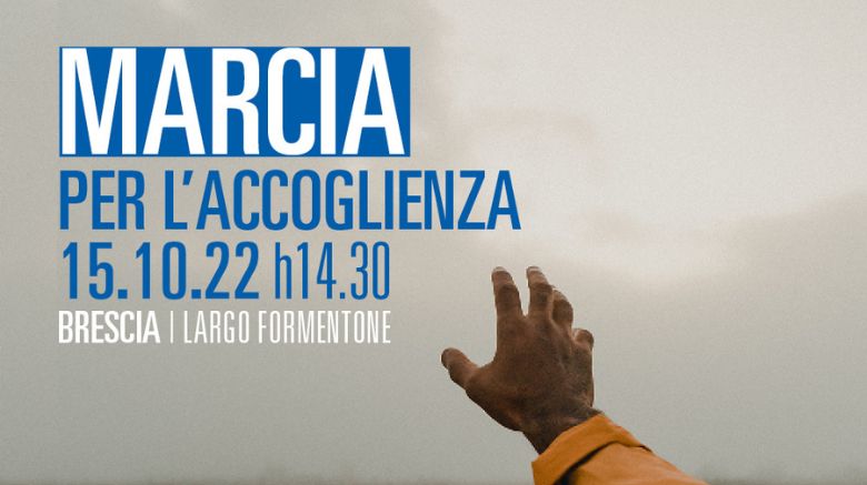 Marcia per l’Accoglienza | Brescia 15 ottobre 2022
