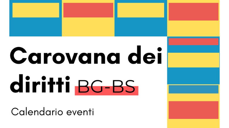 Carovana dei diritti BG-BS | Tutti gli eventi in programma